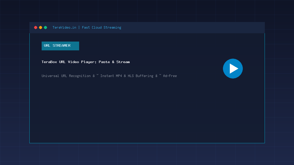 TeraBox URL video player paste link and online streaming guide
